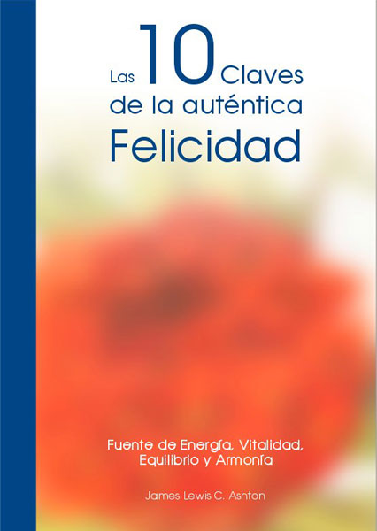 las 10 claves de la autentica felicidad